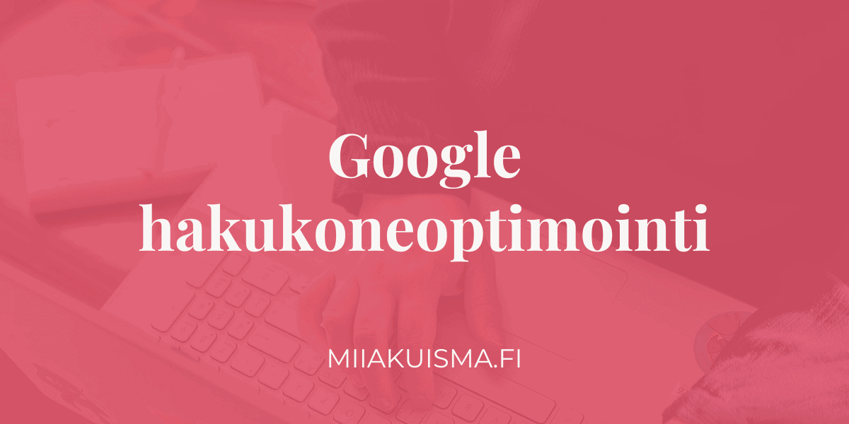 Google hakukoneoptimointi